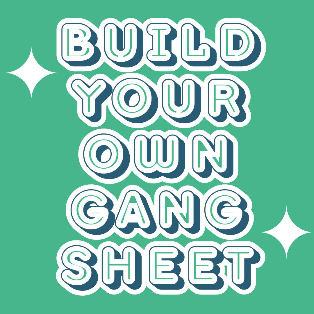 Build a Gang Sheet- DTF