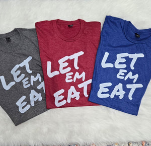 Dedicated Motivated Fitness - Let Em Eat T-shirt- 4 color options