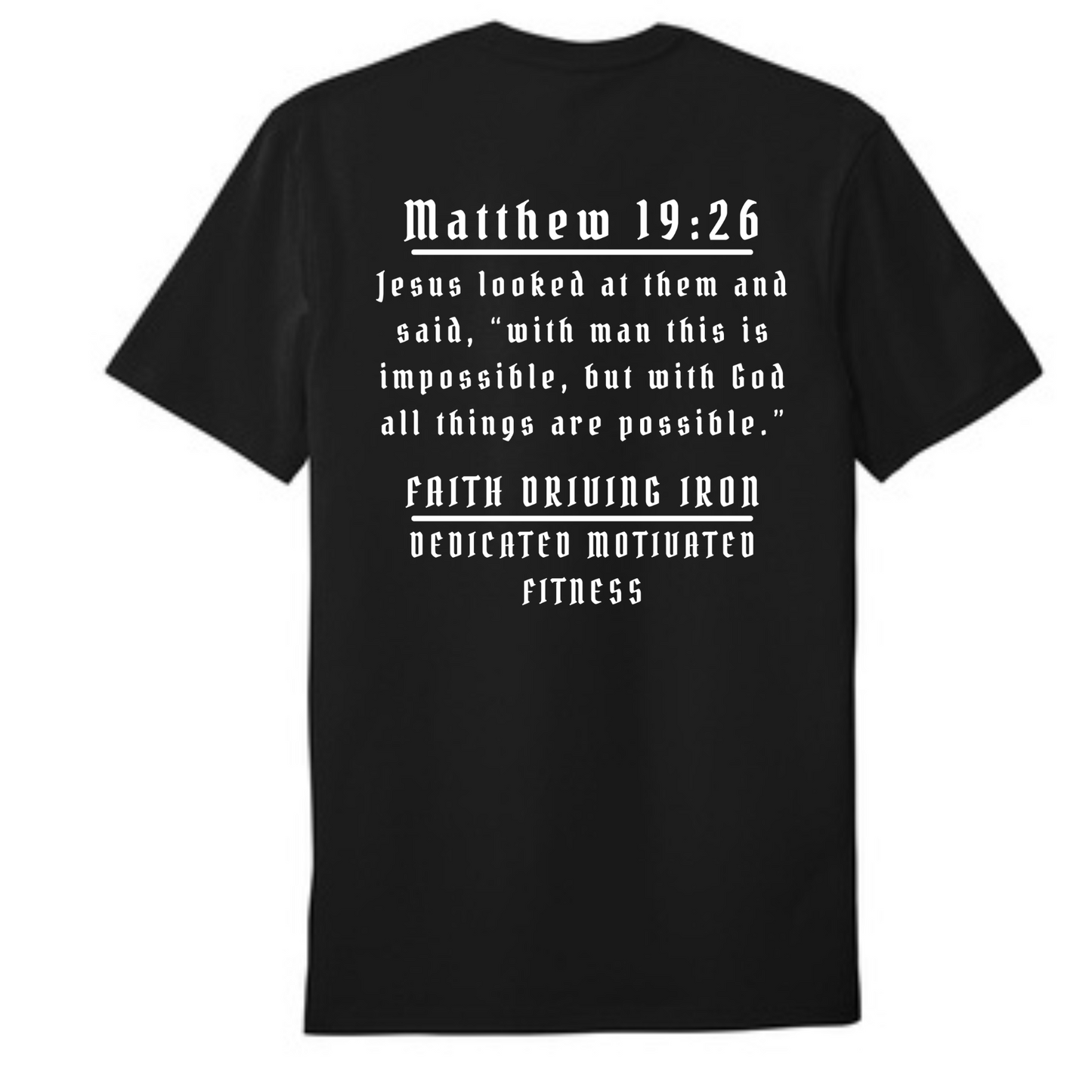 Dedicated Motivated Fitness - Faith Driving Fitness T-Shirt