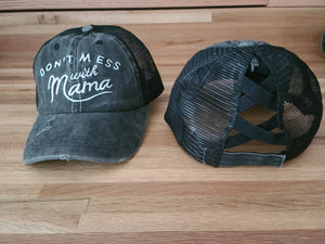 Distressed Don't Mess with Mama Criss Cross Ponytail Hat 2 color options - Gals and Dogs Boutique Limited